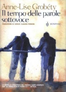 Anne-Lise Grobéty – Il tempo delle parole sottovoce (2013)