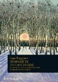 Ivan Turgenev - Memorie di un cacciatore (2013)
