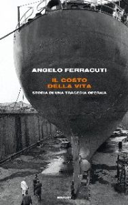 Angelo Ferracuti – Il costo della vita (2013)