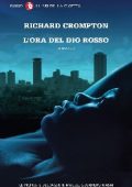 Richard Crompton - L'ora del dio rosso (2013)