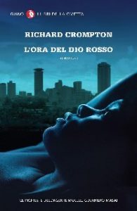 Richard Crompton – L’ora del dio rosso (2013)