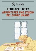 Penelope Lively - Appunti per uno studio del cuore umano (2013)