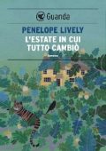 Penelope Lively - L'estate in cui tutto cambiò (2013)