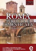 Claudio Colaiacomo - Roma perduta e dimenticata (2013)
