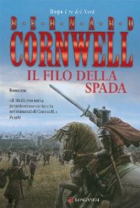 Bernard Cornwell – Il filo della spada (2013)