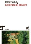 Rosetta Loy - Le strade di polvere (2013)