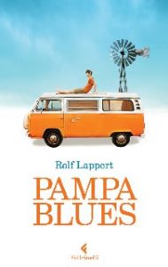 Rolf Lappert – Pampa blues (2013)