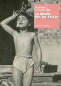 Giacomo Annibaldis - La colpa del coltello (2013)