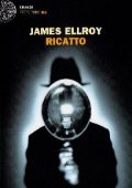 James Ellroy - Ricatto (2013)
