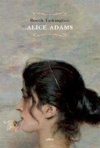 Booth Tarkington – Alice Adams (2013)