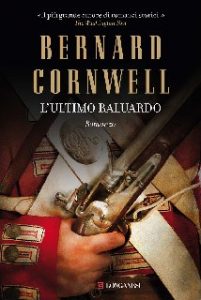Bernard Cornwell – L’ultimo baluardo (2013)
