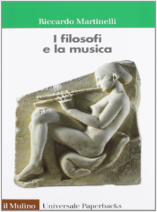 Riccardo Martinelli – I filosofi e la musica (2012)
