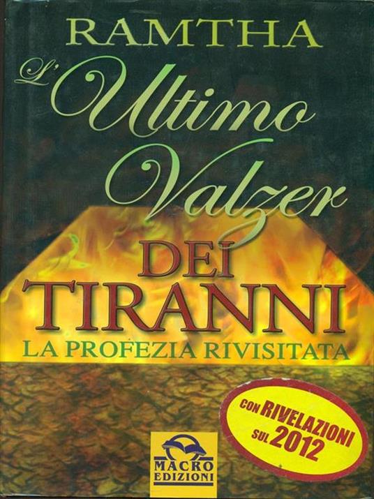 Ramtha  – L’ ultimo valzer dei tiranni. La profezia rivisitata  (2009)