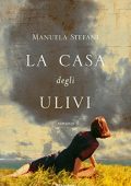 Manuela Stefani - La Casa degli Ulivi (2006)