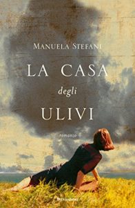 Manuela Stefani – La Casa degli Ulivi (2006)