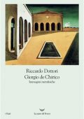 Riccardo Dottori - Giorgio de Chirico. Immagini metafisiche (2018)