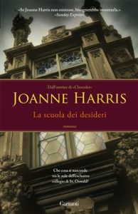 Joanne Harris – La scuola dei desideri (2012)