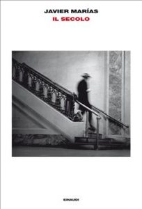 Javier Marias – Il secolo (2014)