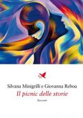 img Silvana Minigrilli, Giovanna Reboa - Il picnic delle storie (2021)