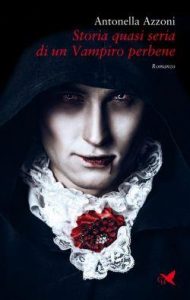 ​​​​​​​Antonella Azzoni – Storia quasi seria di un Vampiro perbene (2021)
