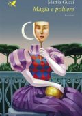 img Mattia Guzzi - Magia e polvere (2021)
