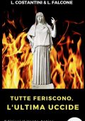 Laura Costantini, Loredana Falcone - Tutte feriscono, l’ultima uccide (2021)