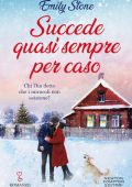 Emily Stone - Succede quasi sempre per caso (2021)