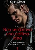 img Kylie Scott - Non sembrava una cattiva idea (2021)