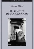 Sándor Márai - Il sangue di san Gennaro (2012)