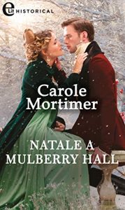 Carole Mortimer – Natale a Mulberry Hall (2019)