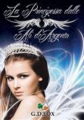 G. D. Fox - La Principessa dalle Ali d'Argento Vol. 1 (2016)