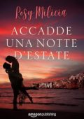 Rosy Milicia - Accadde una notte d'estate (2017)