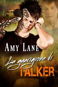 Amy Lane – Talker Vol. 2. La guarigione di Talker (2013)