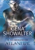 Gena Showalter - Atlantis Vol. 1. Il Guardiano di Atlantide