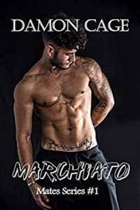Damon Cage – Mates Series Vol. 1. Marchiato (2019)
