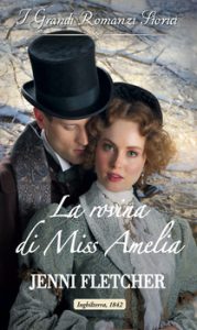 Jenni Fletcher – I segreti di una famiglia vittoriana Vol. 2. La rovina di Miss Amelia (2020)