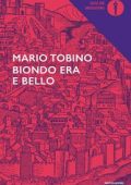 Mario Tobino - Biondo era e bello (2016)