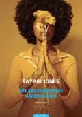 Tayari Jones - Un matrimonio americano (2018)