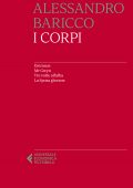 Alessandro Baricco - I Corpi (2021)