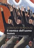 Lorenzo Benadusi - Il nemico dell'uomo nuovo (2021)