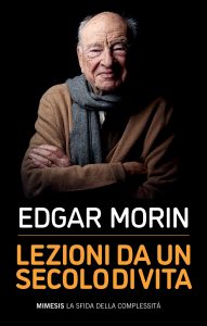 Edgar Morin – Lezioni da un secolo di vita (2021)