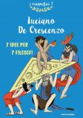 Luciano De Crescenzo - 7 idee per 7 filosofi (2016)