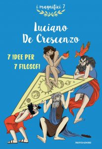 Luciano De Crescenzo – 7 idee per 7 filosofi (2016)