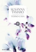 Susanna Tamaro - Verso casa (2013)