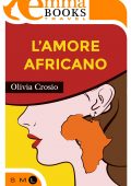 Olivia Crosio - L'amore africano (2013)
