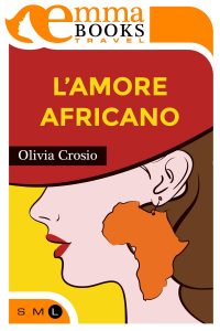 Olivia Crosio – L’amore africano (2013)