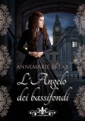 Annemarie Brear - L'angelo dei bassifondi (2021)
