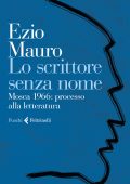 Ezio Mauro - Lo scrittore senza nome (2021)