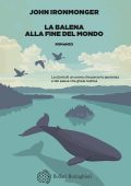 John Ironmonger - La balena alla fine del mondo (2021)