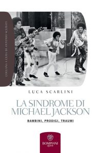 Luca Scarlini – La sindrome di Michael Jackson (2012)